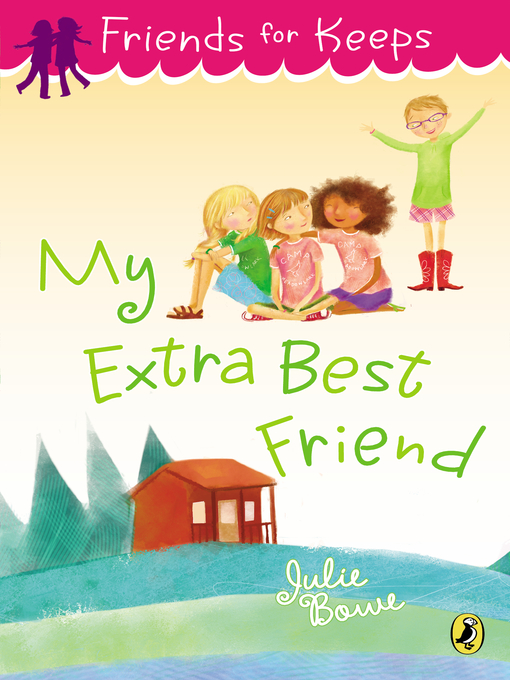Title details for My Extra Best Friend by Julie Bowe - Wait list